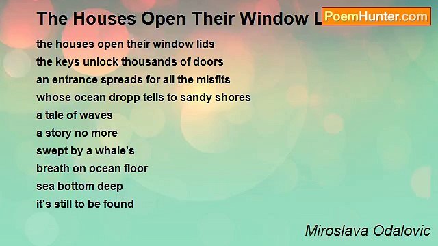 Miroslava Odalovic - The Houses Open Their Window Lids