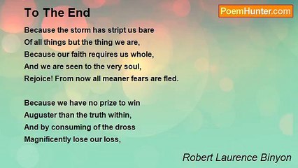 Robert Laurence Binyon - To The End