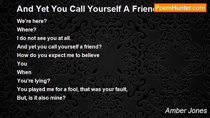 Amber Jones - And Yet You Call Yourself A Friend?