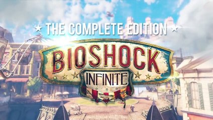 Bioshock Infinite The Complete Edition - trailer de lancement