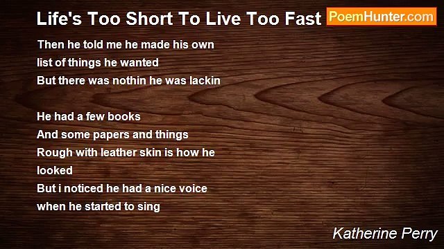 Katherine Perry - Life's Too Short To Live Too Fast