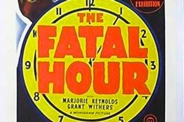 The Fatal Hour (1940) Boris Karloff, Marjorie Reynolds, Grant Withers.  Crime, Mystery, Thriller