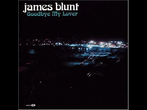 James Blunt - Goodbye My Lover With Lyrics