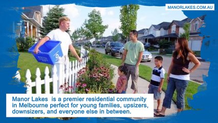 Manor Lakes One of the Most Recognised Developments in Melbourne