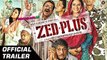 Zed Plus 2014 Hindi Movie Official Trailer Full HD