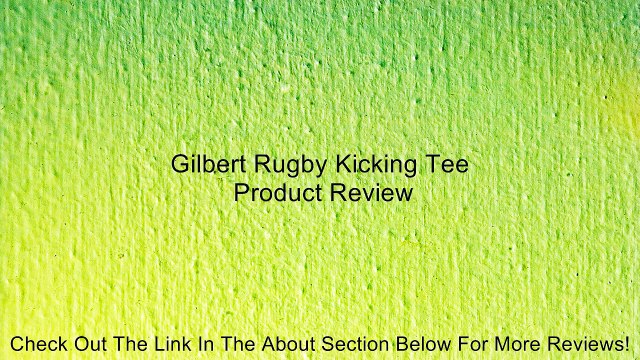 Gilbert Rugby Kicking Tee Review