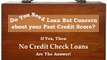 No Credit Check Loans Available with Longer Repayment Tenure!