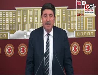 ALTAN TAN : GELDİĞİMİZ DÖNEMDE PARTİ KAPATMAYI KONUŞMAK BÜYÜK TALİHSİZLİK