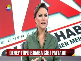 Deney tüpü bomba gibi patladı!