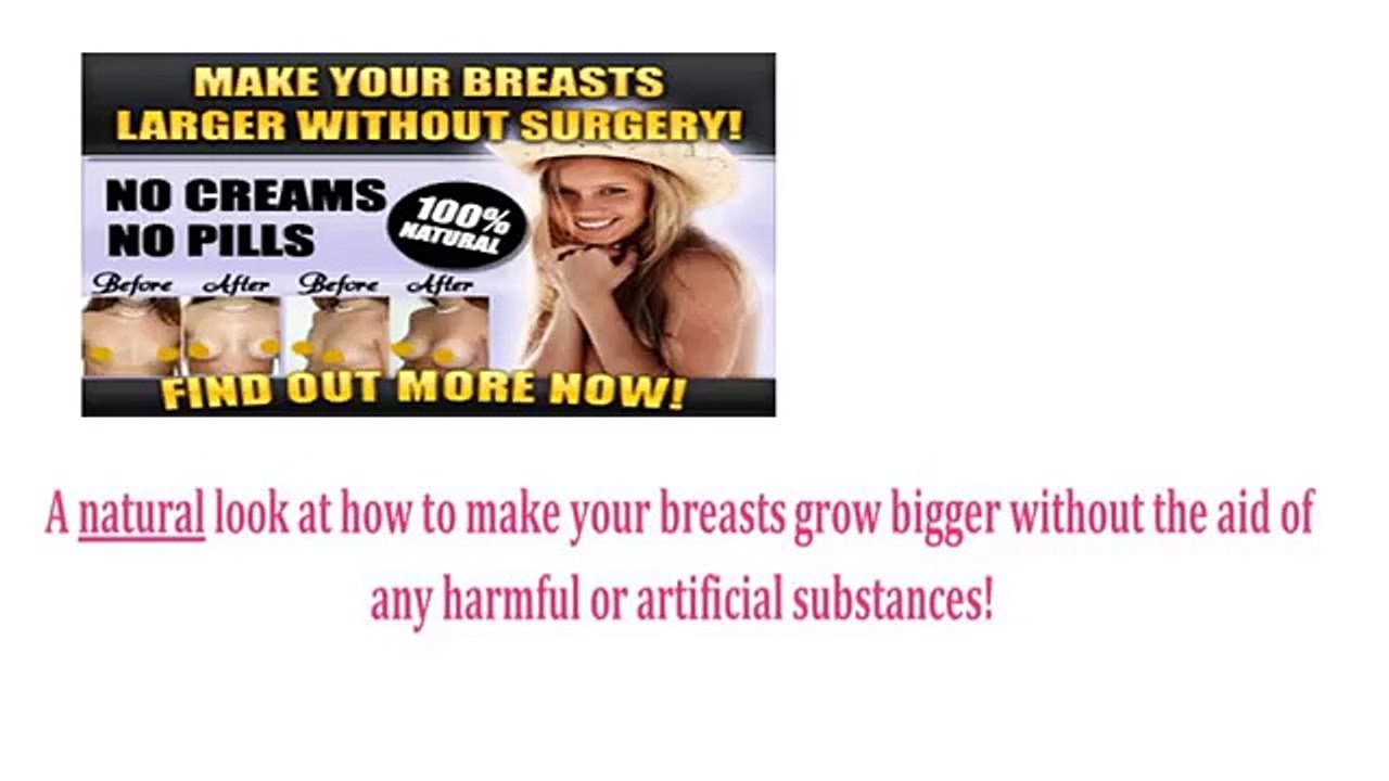 How to Grow Bigger Breasts Naturally - Boost Your Bust