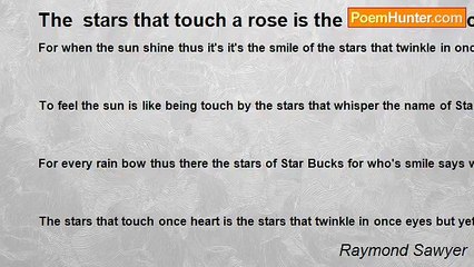 Raymond Sawyer - The  stars that touch a rose is the stars Star Bucks.