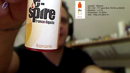 VapHotIn - Test Liquide # 25 - E Spire - Passion - Banane - Cohiba