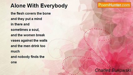 Charles Bukowski - Alone With Everybody