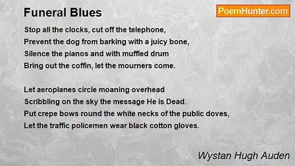 Wystan Hugh Auden - Funeral Blues