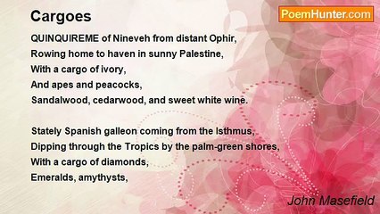 John Masefield - Cargoes