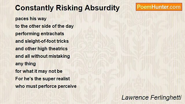Lawrence Ferlinghetti - Constantly Risking Absurdity