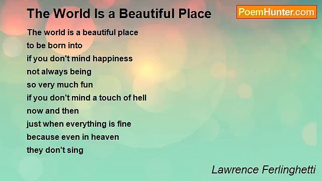 Lawrence Ferlinghetti - The World Is a Beautiful Place