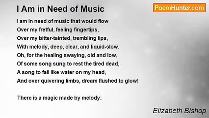 Elizabeth Bishop - I Am in Need of Music