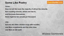 Wislawa Szymborska - Some Like Poetry
