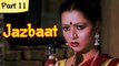 Jazbaat - Part 11/11 - Bollywood Blockbuster Romantic Movie - Raj Babbar, Zarina Wahab