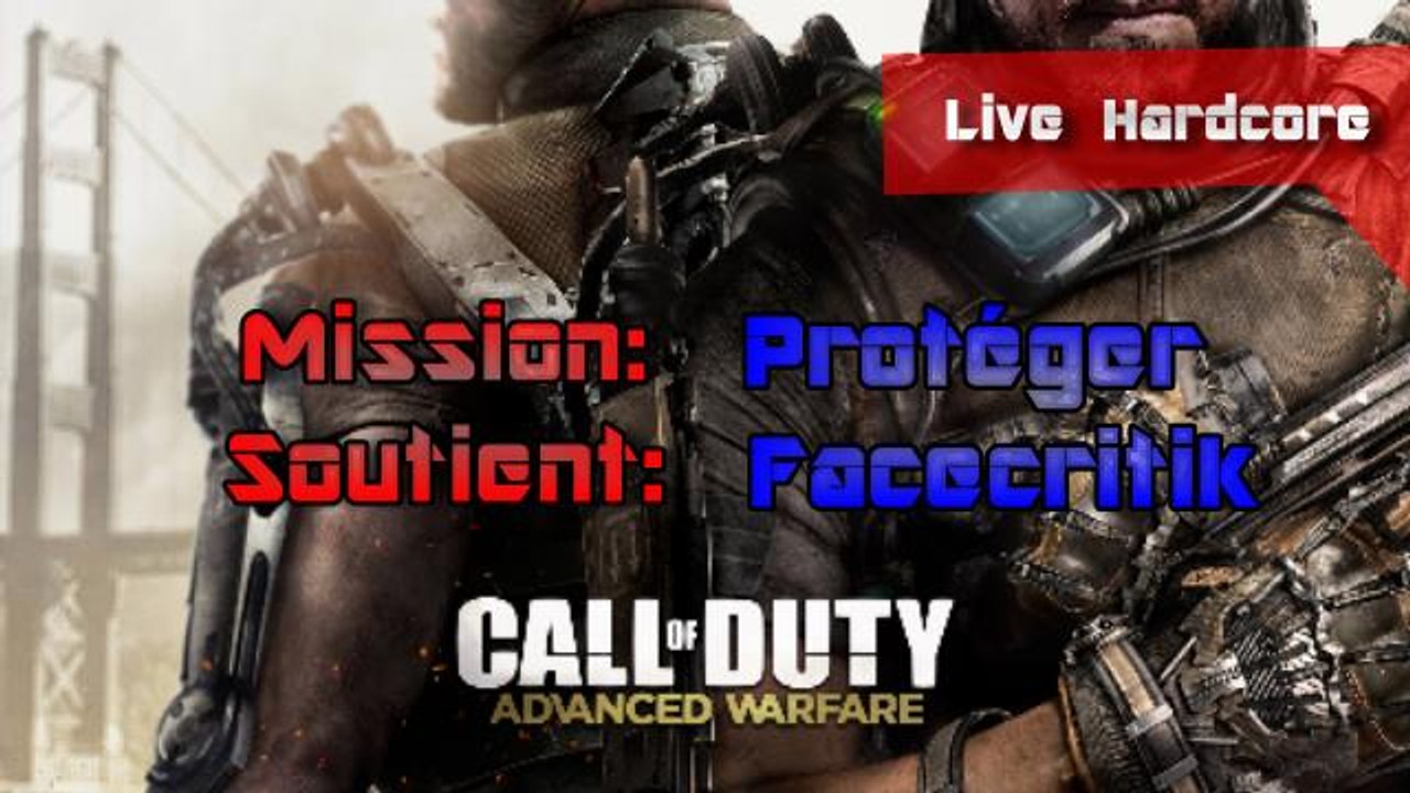 Découverte d'Avanced Warfare sur Call of Duty # Live Hardcore #1