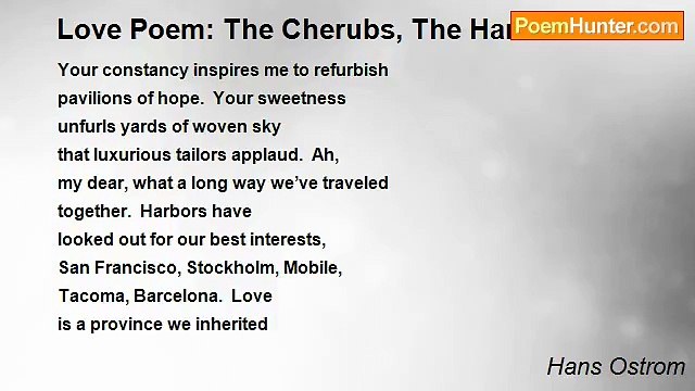Hans Ostrom - Love Poem: The Cherubs, The Harbors