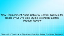 New Replacement Audio Cable w/ Control Talk Mic for Beats By Dr Dre Solo Studio Solohd By Lastek