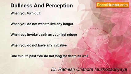 Dr. Ramesh Chandra Mukhopadhyaya - Dullness And Perception
