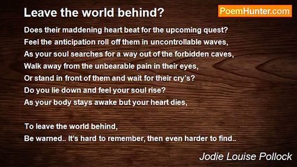 Jodie Louise Pollock - Leave the world behind?