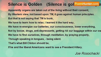 Joe Rosochacki - Silence is Golden   (Silence is golden, but my eyes still see Silence is golden, golden, but my eyes still see)