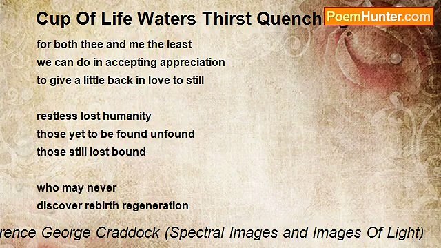 Terence George Craddock (Spectral Images and Images Of Light) - Cup Of Life Waters Thirst Quenching