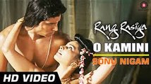 O Kamini (Rang Rasiya 2014 Hindi Movie) Full HD Video Song