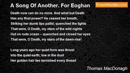 Thomas MacDonagh - A Song Of Another. For Eoghan