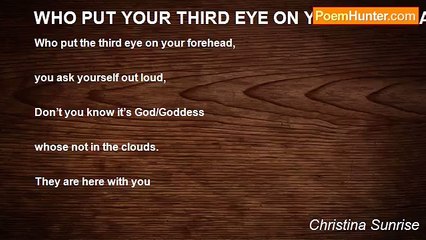 Christina Sunrise - WHO PUT YOUR THIRD EYE ON YOUR FORHEAD?