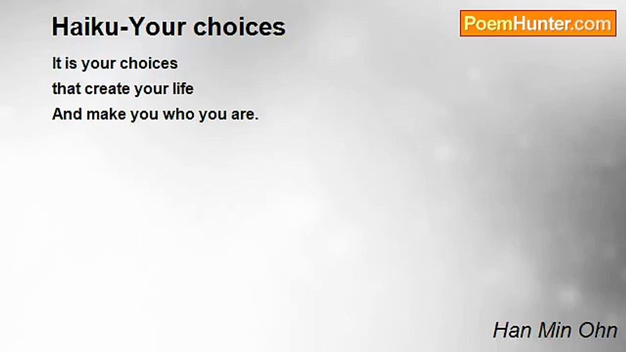 Han Min Ohn - Haiku-Your choices