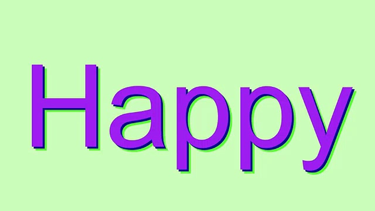 How to Pronounce Happy
