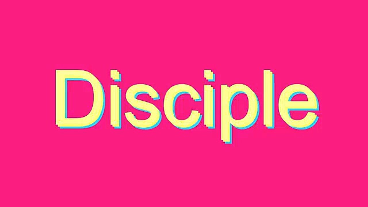 How to Pronounce Disciple