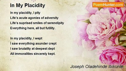 Joseph Oladehinde Ibikunle - In My Placidity