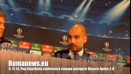 5-11-14, Pep Guardiola conferenza stampa postgara Bayern-Roma 2-0