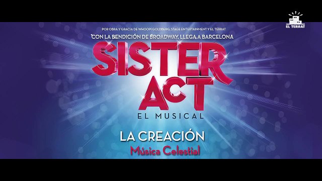 SISTER ACT, el musical: La Creación Música celestial