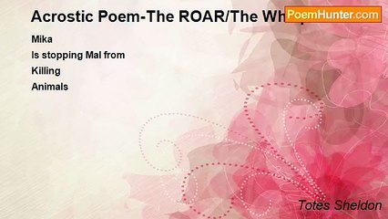 Totes Sheldon - Acrostic Poem-The ROAR/The Whisper