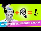 Hayrettin'den bluetooth şakası :)