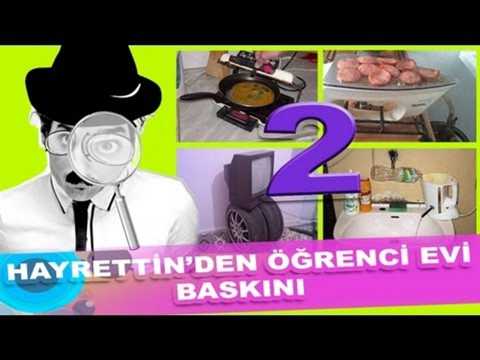 Hayrettin'den öğrenci evi baskını 2 :)