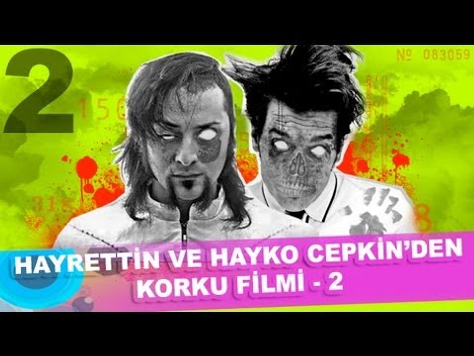Hayrettin ve Hayko Cepkin'den korku filmi 2 :)