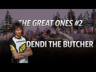 The Great Ones #2 - Dendi the Butcher