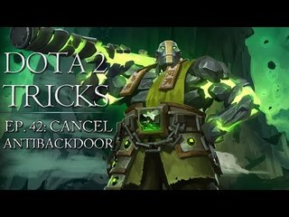 Dota 2 Tricks - Antibackdoor Cancel