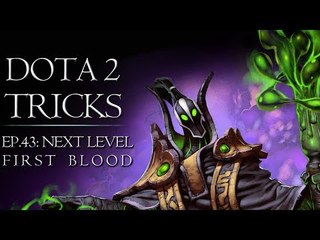 Dota 2 Tricks - Next Level First Blood