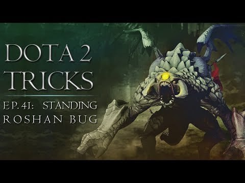 Dota 2 Tricks - Standing Roshan Bug