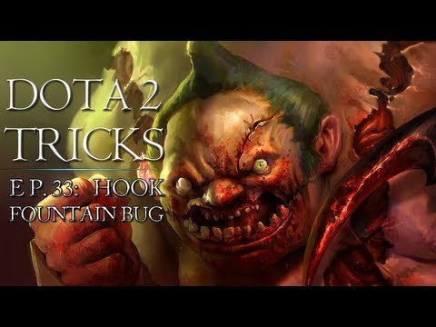 Dota 2 Tricks - Fountain Hook Bug