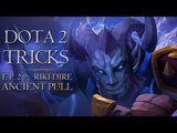 Dota 2 Tricks - Riki Dire Ancients Pull